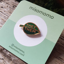 Load image into Gallery viewer, Leaf He/She/They Pronoun Pins