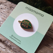 Load image into Gallery viewer, Leaf He/She/They Pronoun Pins