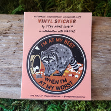 Load image into Gallery viewer, "When I'm at My Worst" Raccoon Vinyl Sticker