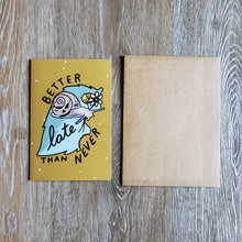 Load image into Gallery viewer, "Better Late than Never" Greeting Card
