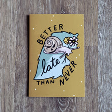 Load image into Gallery viewer, "Better Late than Never" Greeting Card