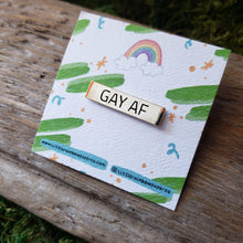 Load image into Gallery viewer, "Gay AF" Enamel Pin