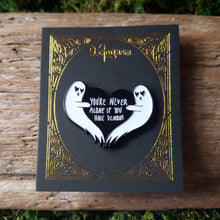 Load image into Gallery viewer, "You're Never Alone If You Have Demons" Ghost Enamel Pin