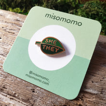 Load image into Gallery viewer, Leaf He/She/They Pronoun Pins
