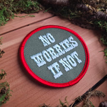 Load image into Gallery viewer, "No Worries if Not" Iron-on Patch