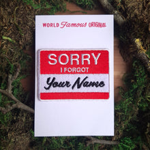 Load image into Gallery viewer, "Sorry I Forgot Your Name" Iron-on Patch