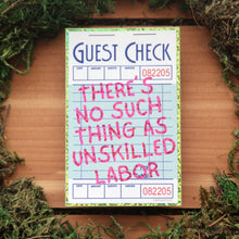 Load image into Gallery viewer, "There's No Such Thing as Unskilled Labor" Vinyl Sticker