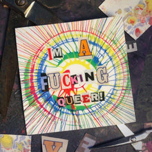 Load image into Gallery viewer, "I'm a Fucking Queer!" Collage Sticker