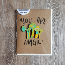 Load image into Gallery viewer, "You Are Magic" Mushroom Wooden Magnet + Greeting Card