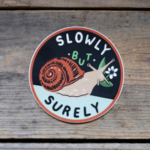 Load image into Gallery viewer, "Slowly But Surely" Snail Vinyl Sticker