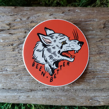 Load image into Gallery viewer, "Been Better" Wolf Vinyl Sticker
