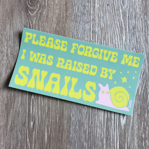 "Raised by Snails" Bumper Sticker