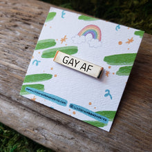 Load image into Gallery viewer, &quot;Gay AF&quot; Enamel Pin
