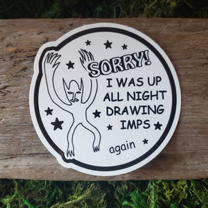 "Up All Night Drawing Imps" Sticker