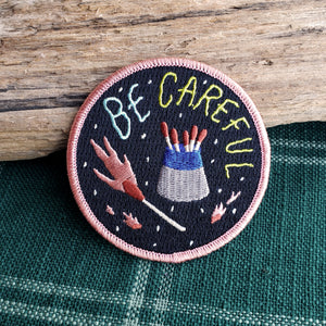 "Be Careful" Iron-On Patch