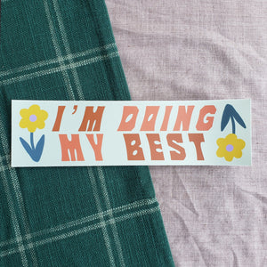 "I'm Doing My Best" Bumper Sticker