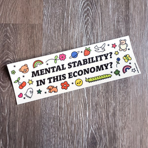 "Mental Stability" Bumper Sticker