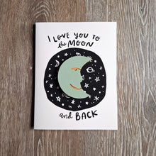 Load image into Gallery viewer, &quot;I Love You to the Moon and Back&quot; Wooden Magnet + Greeting Card
