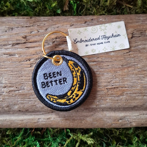 Been Better Embroidered Keychain