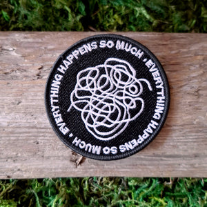 "Everything Happens So Much" Iron-on Patch