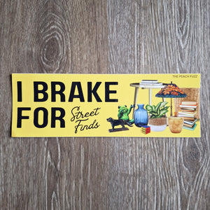 "I Brake for Street Finds" Bumper Sticker