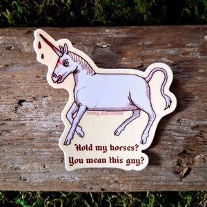 "Hold my horses?" Vinyl Sticker