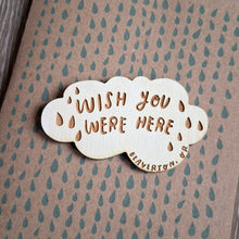 Load image into Gallery viewer, &quot;Wish You Were Here&quot; Cloud Wooden Magnet + Greeting Card
