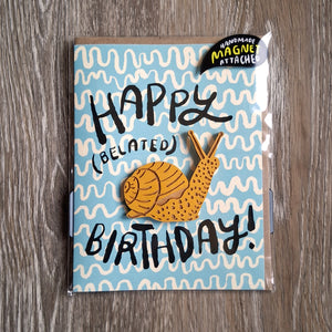 "Happy (Belated) Birthday" Snail Wooden Magnet + Greeting Card