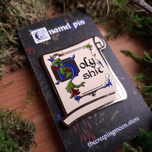 Load image into Gallery viewer, Holy Sh*t Scroll Enamel Pin

