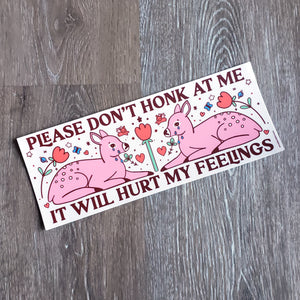 "Hurt My Feelings" Bumper Sticker