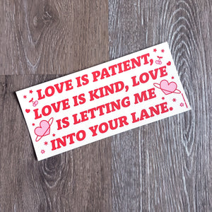 "Love is Patient" Bumper Sticker