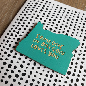 "Someone in Oregon Loves You" Wooden Magnet + Greeting Card