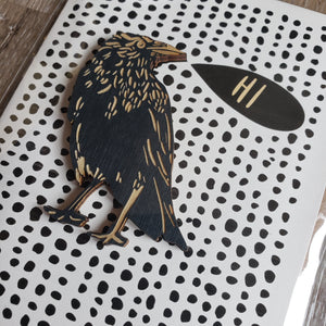 "Hi" Crow Wooden Magnet + Greeting Card