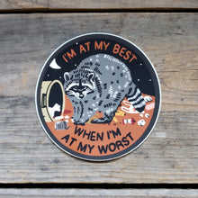 Load image into Gallery viewer, &quot;When I&#39;m at My Worst&quot; Raccoon Vinyl Sticker
