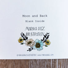 Load image into Gallery viewer, &quot;To the Moon and Back&quot; Greeting Card
