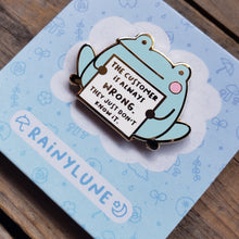 Load image into Gallery viewer, &quot;The Customer is Always Wrong&quot; Frog Enamel Pin
