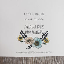 Load image into Gallery viewer, &quot;It&#39;ll be OK&quot; Greeting Card
