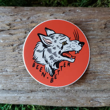 Load image into Gallery viewer, &quot;Been Better&quot; Wolf Vinyl Sticker
